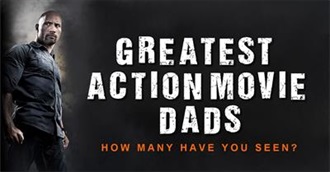 Greatest Action Movie Dads!