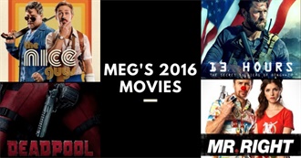 Meg&#39;s 2016 Movies