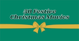 50 Festive Christmas Movies to Watch