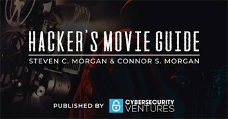 The Complete List of Hacker and Cybersecurity Movies (Cybercrime Magazine/Cybersecurity Ventures)