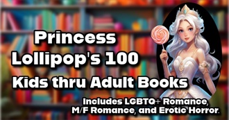 Princess Lollipop&#39;s 100 Books (Kids Books Through Adult Books)