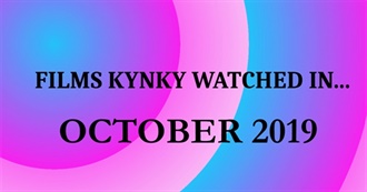 Films Kynky Watched In... October 2019