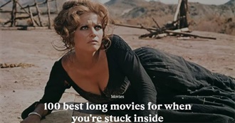 Stacker&#39;s 100 Best Long Movies for When You&#39;re Stuck Inside