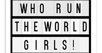 Who Run the World?