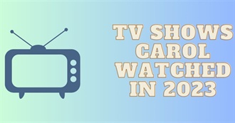 TV Shows Carol Watched in 2023