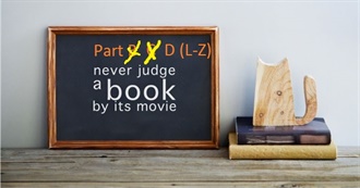 Part D: Haven&#39;t Read the Book or Seen the Movie Yet (L-Z)