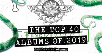 Decibel&#39;s Top 40 Albums of 2019