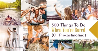 500 Things to Do When You&#39;re Bored