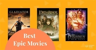 The 101 Greatest Epic Movies Ever Made According to Ranker (July2022 Update)