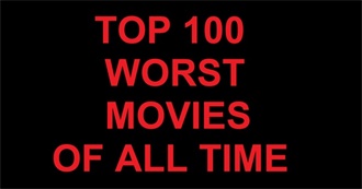 Evanthefilmfan1995&#39;s Top 100 Worst Movies of All Time