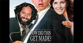 Movies Featured on the &quot;How Did This Get Made?&quot; Podcast