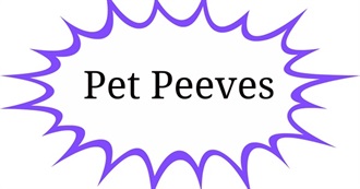 Pet Peeves