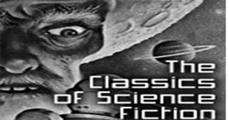 Classics of Science Fiction: Worlds Without End List