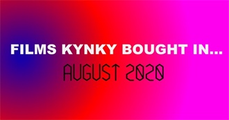 Films Kynky Bought In... August 2020