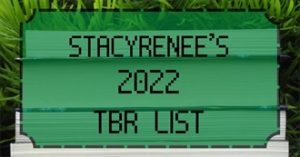 Stacyrenee&#39;s 2022 TBR List