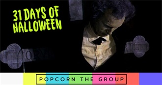 Popcorn the Group&#39;s 31 Nights of Halloween [2022 Edition]