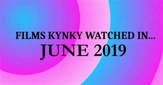 Films Kynky Watched In... June 2019