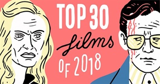 Little White Lies&#39; the 30 Best Films of 2018