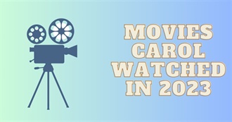 Movies Carol Watched in 2023