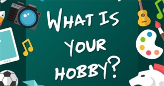 Do You Have a Hobby? Have You Tried Any of These?