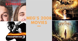 Meg&#39;s 2008 Movies