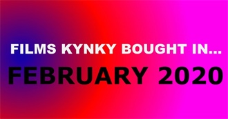 Films Kynky Bought In... February 2020