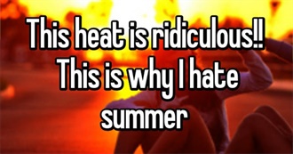 Things Kenya Hates About Summer and Spring