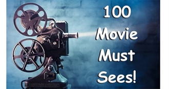 100 Movie Must Sees